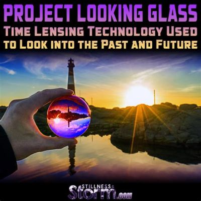 what is project looking glass and how does it reflect the evolution of modern technology?